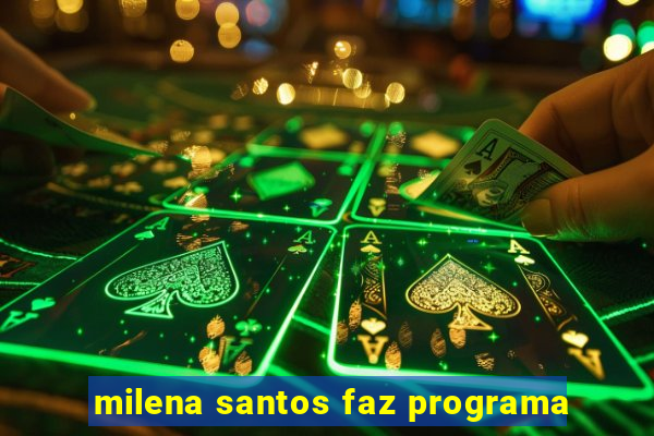 milena santos faz programa